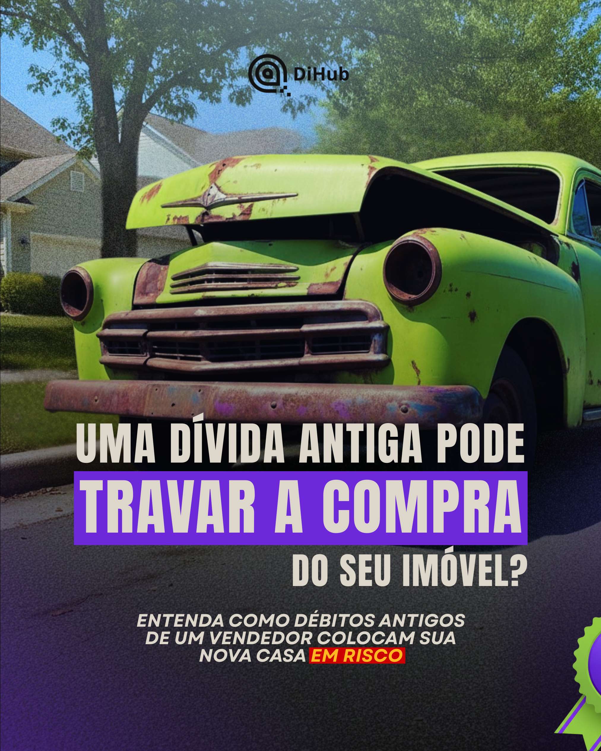 Post DiHub - Uma dívida antiga pode travar a compra do seu imóvel