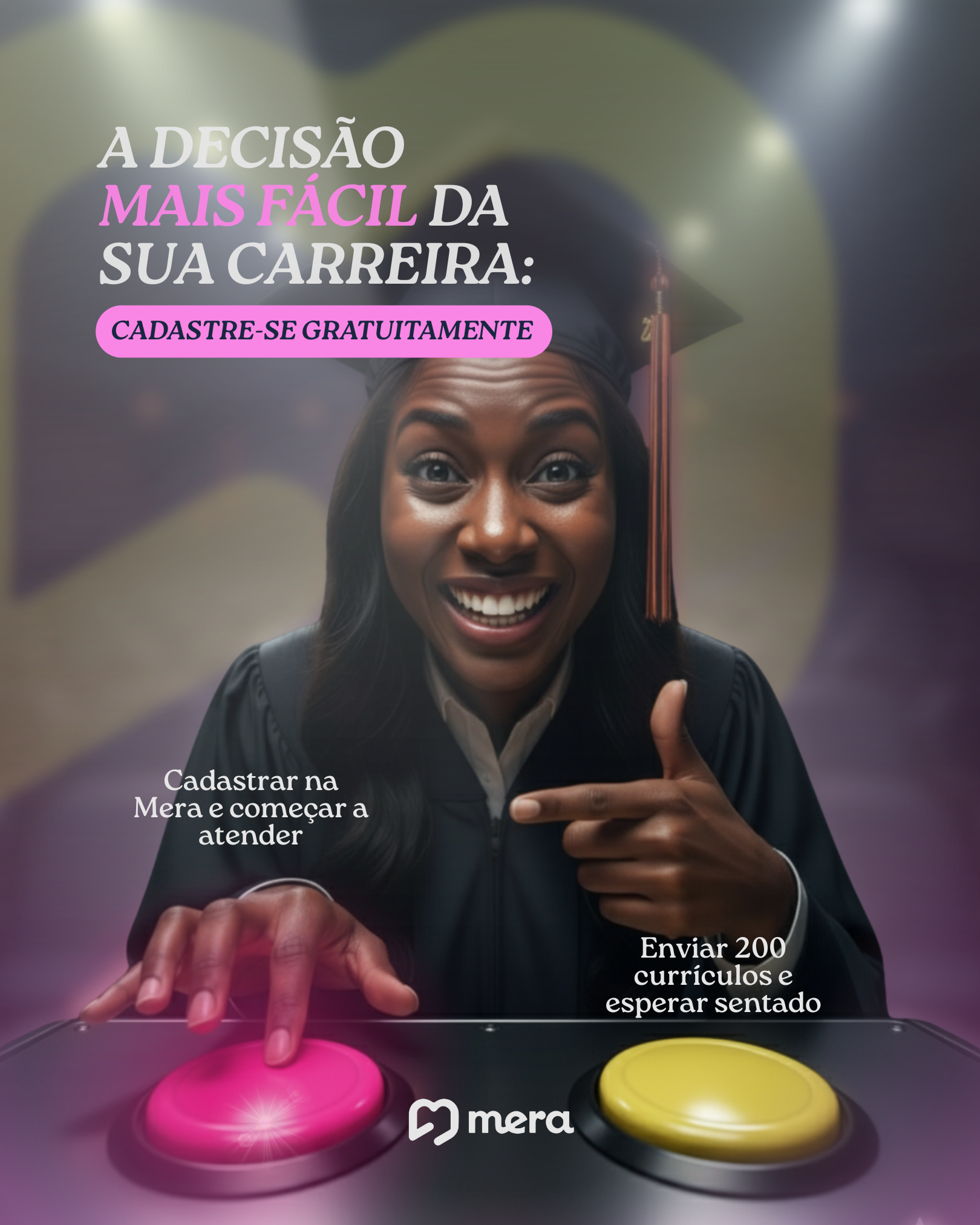 Post Mera - A decisão mais fácil da sua carreira